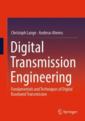 Lange / Ahrens | Digital Transmission Engineering | Buch | 978-3-658-46788-3 | www2.sack.de