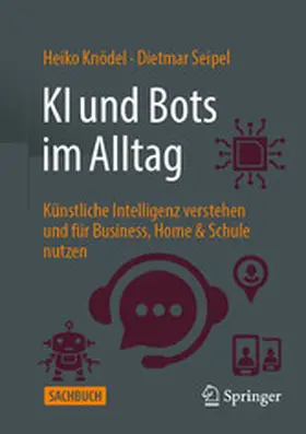Knödel / Seipel |  KI und Bots im Alltag | eBook | Sack Fachmedien