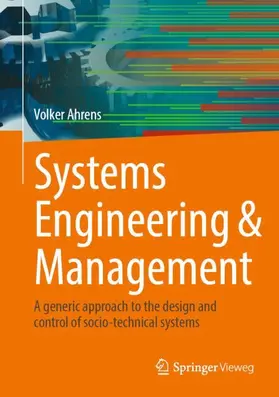 Ahrens | Systems Engineering & Management | Buch | 978-3-658-46874-3 | www2.sack.de