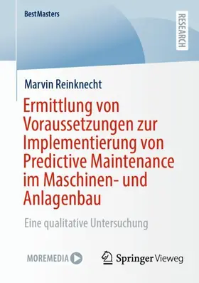 Reinknecht |  Ermittlung von Voraussetzungen zur Implementierung von Predictive Maintenance im Maschinen- und Anlagenbau | Buch |  Sack Fachmedien