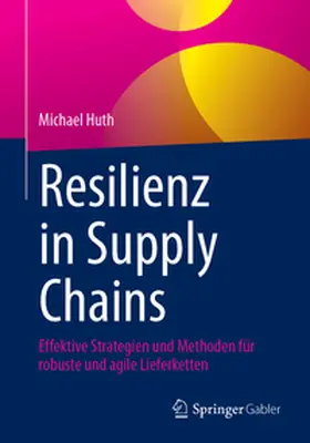 Huth |  Resilienz in Supply Chains | Buch |  Sack Fachmedien