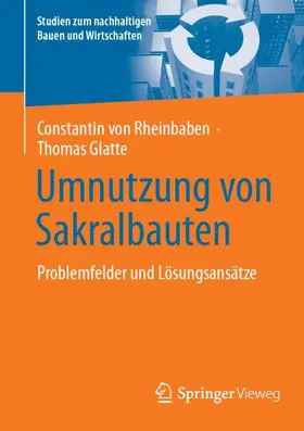 Glatte / von Rheinbaben |  Umnutzung von Sakralbauten | Buch |  Sack Fachmedien