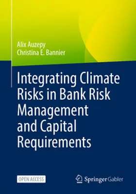 Bannier / Auzepy |  Integrating Climate Risks in Bank Risk Management and Capital Requirements | Buch |  Sack Fachmedien