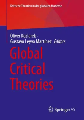 Kozlarek / Leyva Martínez |  Global Critical Theories | Buch |  Sack Fachmedien