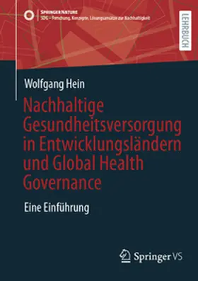 Hein |  Nachhaltige Gesundheitsversorgung in Entwicklungsländern und Global Health Governance | Buch |  Sack Fachmedien