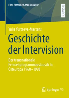 Yurtaeva-Martens |  Geschichte der Intervision | eBook | Sack Fachmedien
