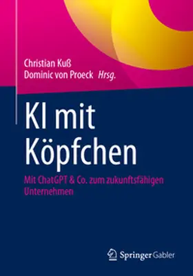 Kuß / von Proeck |  KI mit Köpfchen | eBook | Sack Fachmedien