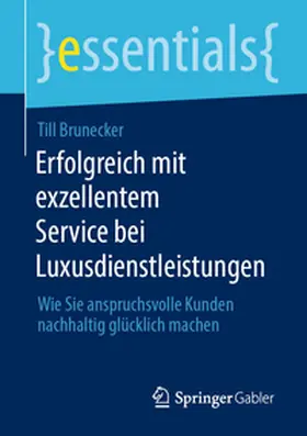 Brunecker |  Erfolgreich mit exzellentem Service bei Luxusdienstleistungen | eBook | Sack Fachmedien