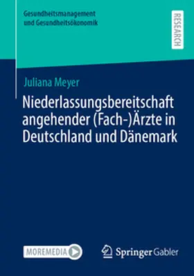 Meyer |  Niederlassungsbereitschaft angehender (Fach-)Ärzte in Deutschland und Dänemark | Buch |  Sack Fachmedien