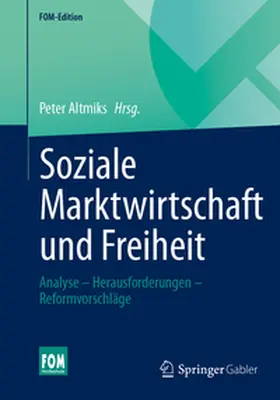 Altmiks |  Soziale Marktwirtschaft und Freiheit | eBook | Sack Fachmedien