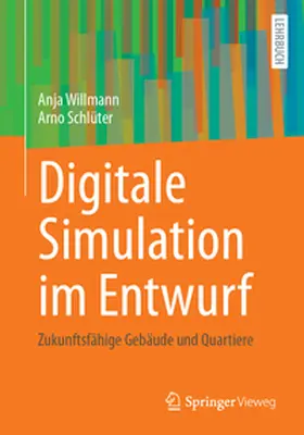 Willmann / Schlüter | Digitale Simulation im Entwurf | Buch | 978-3-658-47396-9 | sack.de