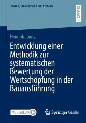 Jonitz |  Entwicklung einer Methodik zur systematischen Bewertung der Wertschöpfung in der Bauausführung | Buch |  Sack Fachmedien