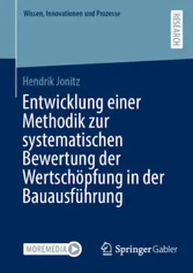 Jonitz |  Entwicklung einer Methodik zur systematischen Bewertung der Wertschöpfung in der Bauausführung | eBook | Sack Fachmedien