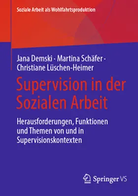 Demski / Lüschen-Heimer / Schäfer |  Supervision in der Sozialen Arbeit | Buch |  Sack Fachmedien