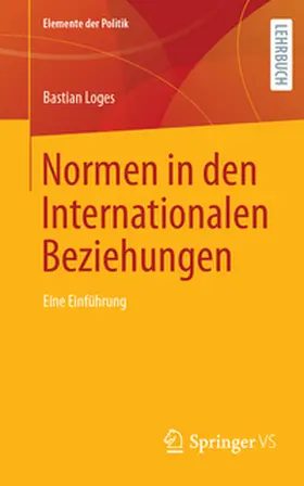 Loges |  Normen in den Internationalen Beziehungen | eBook | Sack Fachmedien