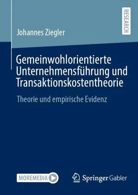 Ziegler |  Gemeinwohlorientierte Unternehmensführung und Transaktionskostentheorie | Buch |  Sack Fachmedien