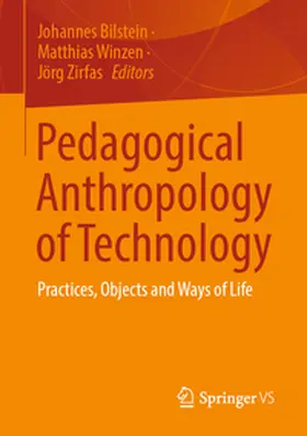 Bilstein / Zirfas / Winzen |  Pedagogical Anthropology of Technology | Buch |  Sack Fachmedien