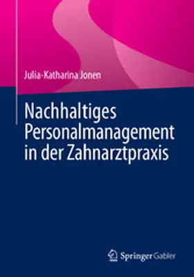 Jonen | Nachhaltiges Personalmanagement in der Zahnarztpraxis | E-Book | sack.de