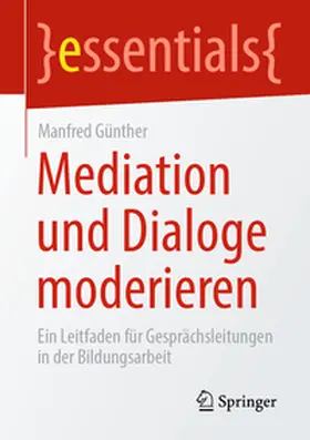 Günther |  Mediation und Dialoge moderieren | Buch |  Sack Fachmedien
