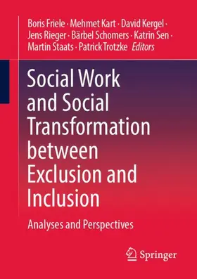 Friele / Kart / Kergel |  Social Work and Social Transformation between Exclusion and Inclusion | Buch |  Sack Fachmedien