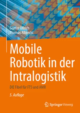 Ullrich / Albrecht |  Mobile Robotik in der Intralogistik | eBook | Sack Fachmedien
