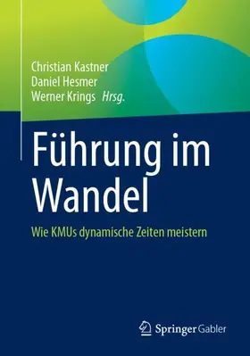Kastner / Hesmer / Krings | Führung im Wandel | Buch | 978-3-658-47644-1 | sack.de