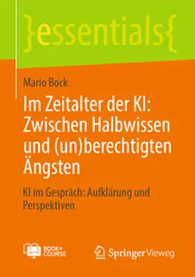 Bock | Im Zeitalter der KI: Zwischen Halbwissen und (un)berechtigten Ängsten | E-Book | sack.de