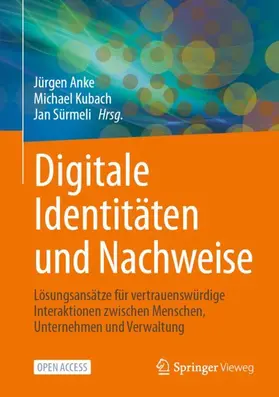 Anke / Kubach / Sürmeli |  Digitale Identitäten und Nachweise | Buch |  Sack Fachmedien