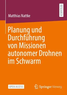 Nattke |  Planung und Durchführung von Missionen autonomer Drohnen im Schwarm | Buch |  Sack Fachmedien