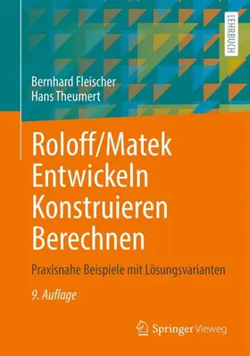 Theumert / Fleischer | Roloff/Matek Entwickeln Konstruieren Berechnen | Buch | 978-3-658-47726-4 | sack.de