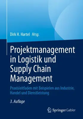 Hartel | Projektmanagement in Logistik und Supply Chain Management | Buch | 978-3-658-47768-4 | sack.de