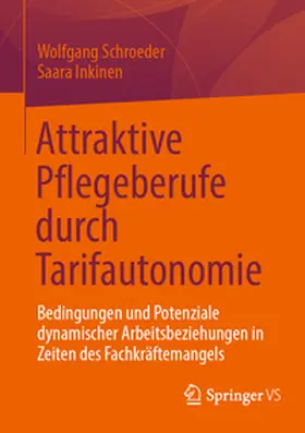 Schroeder / Inkinen |  Attraktive Pflegeberufe durch Tarifautonomie | Buch |  Sack Fachmedien