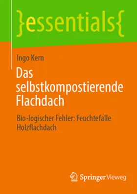 Kern |  Das selbstkompostierende Flachdach | Buch |  Sack Fachmedien