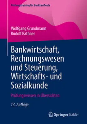 Rathner / Grundmann |  Bankwirtschaft, Rechnungswesen und Steuerung, Wirtschafts- und Sozialkunde | Buch |  Sack Fachmedien