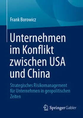 Borowicz | Unternehmen im Konflikt zwischen USA und China | E-Book | sack.de