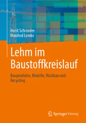 Schroeder / Lemke |  Lehm im Baustoffkreislauf | eBook | Sack Fachmedien