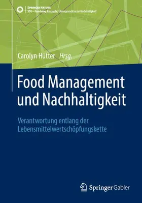 Hutter | Food Management und Nachhaltigkeit | Buch | 978-3-658-47933-6 | sack.de