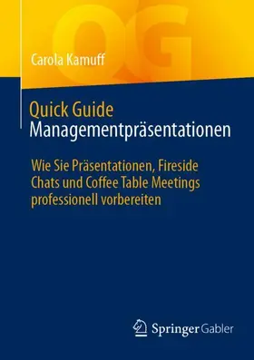 Kamuff |  Quick Guide Managementpräsentationen | Buch |  Sack Fachmedien