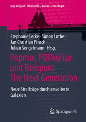Lerke / Luthe / Pinsch |  Popmix, POPkultur und Religion: The Next Generation | eBook | Sack Fachmedien