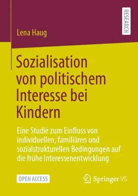 Haug |  Sozialisation von politischem Interesse bei Kindern | Buch |  Sack Fachmedien