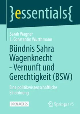 Wagner / Wurthmann |  Bündnis Sahra Wagenknecht - Vernunft und Gerechtigkeit (BSW) | Buch |  Sack Fachmedien