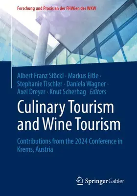 Stöckl / Eitle / Tischler |  Culinary Tourism and Wine Tourism | Buch |  Sack Fachmedien