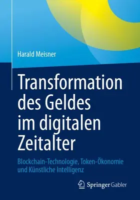 Meisner |  Transformation des Geldes im digitalen Zeitalter | Buch |  Sack Fachmedien