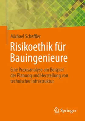 Scheffler |  Risikoethik für Bauingenieure | eBook | Sack Fachmedien