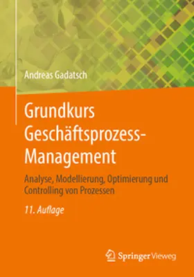 Gadatsch |  Grundkurs Geschäftsprozess-Management | eBook | Sack Fachmedien