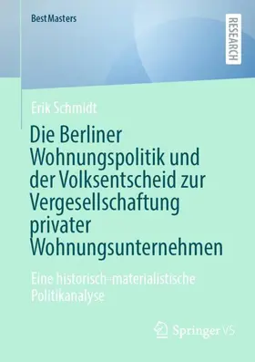 Schmidt |  Die Berliner Wohnungspolitik und der Volksentscheid zur Vergesellschaftung privater Wohnungsunternehmen | Buch |  Sack Fachmedien