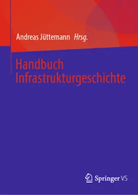 Jüttemann |  Handbuch Infrastrukturgeschichte | eBook | Sack Fachmedien