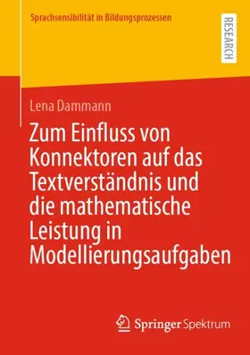 Dammann |  Zum Einfluss von Konnektoren auf das Textverständnis und die mathematische Leistung in Modellierungsaufgaben | Buch |  Sack Fachmedien
