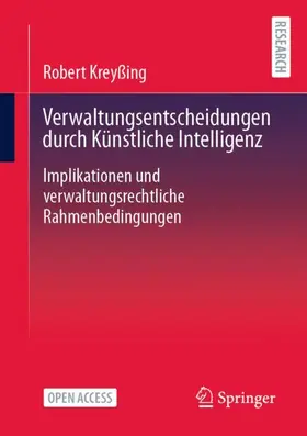 Kreyßing |  Verwaltungsentscheidungen durch Künstliche Intelligenz | Buch |  Sack Fachmedien