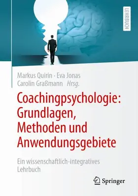 Quirin / Jonas / Graßmann |  Coachingpsychologie: Grundlagen, Methoden und Anwendungsgebiete | Buch |  Sack Fachmedien
